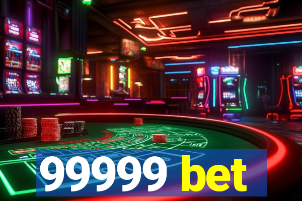 99999 bet